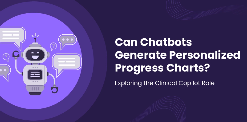 Can Chatbots Generate Personalized Progress Charts? Exploring the Clinical Copilot Role