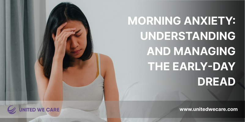 Morning Anxiety: Understanding and Managing the Early-Day Dread