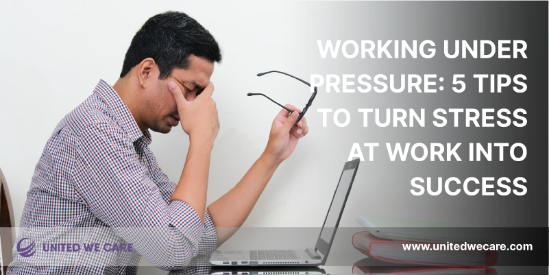 Ability To Multitask And Work Under Pressure Working Under Pressure: 5 Tips to Turn Stress At Work Into Success