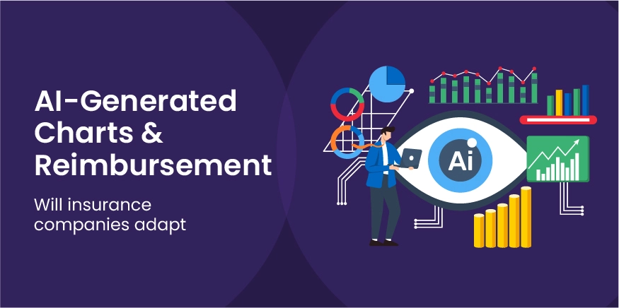 AI-Generated Charts & Reimbursement: Will Insurance Companies Adapt?