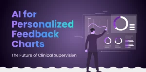 Illustration of AI tools enhancing clinical supervision, featuring personalized feedback charts, Clinical Co-Pilot, and Stella for improved healthcare outcomes.