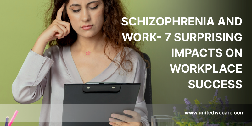 Schizophrenia And Work- 7 Surprising Impacts On Workplace Success