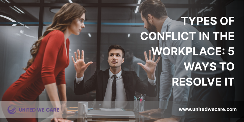 Types Of Conflict In The Workplace: 5 Ways To Resolve It