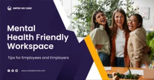 Creating a supportive workplace for mental health.