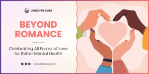 Beyond Romance Celebrating All Forms of Love for Better Mental Health