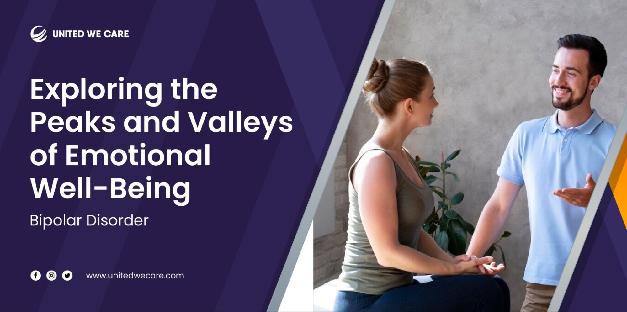 Exploring the Peaks and Valleys of Emotional Well-Being: Bipolar Disorder