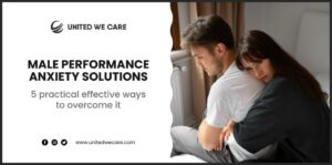 Male Performance Anxiety Solutions 5 practical effective ways to overcome it