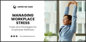Managing Workplace Stress Tools and Strategies for Employee Wellness
