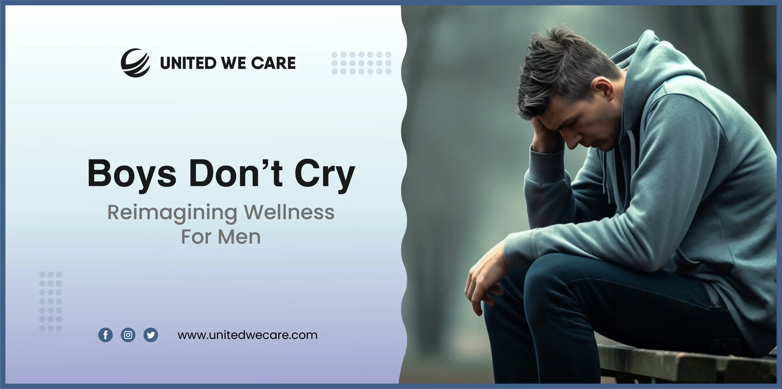 Boys Don’t Cry: Reimagining Wellness for Men